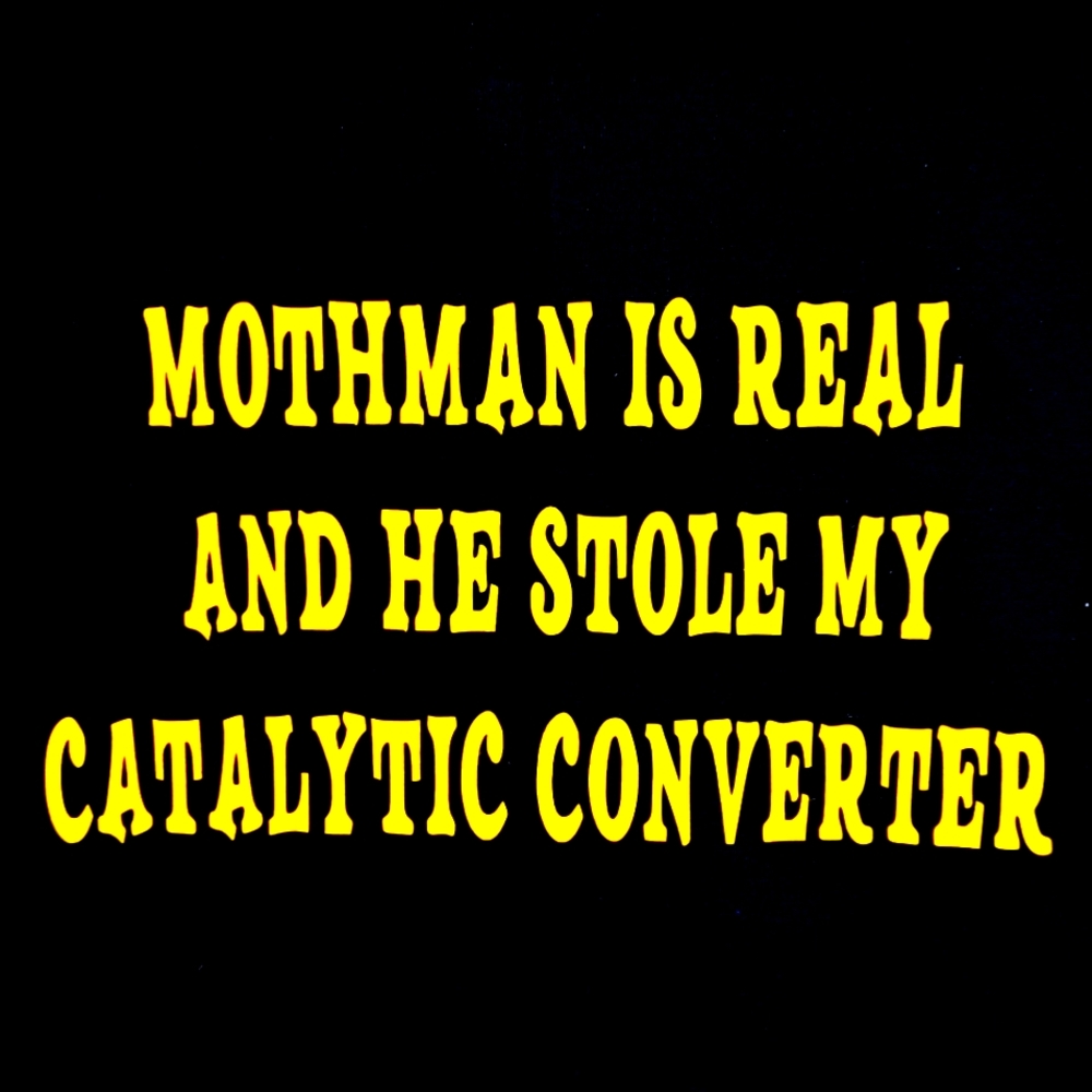 Mothman is Real...Cryptid T-Shirt